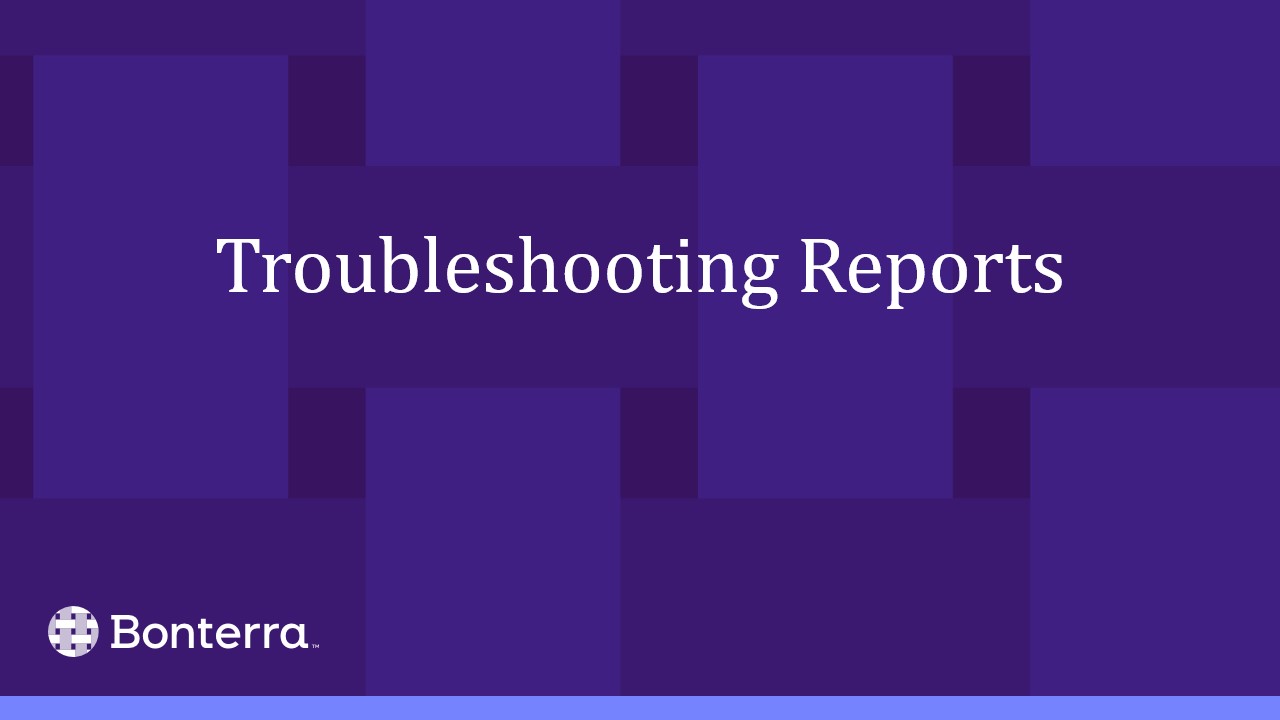 Troubleshooting Reports