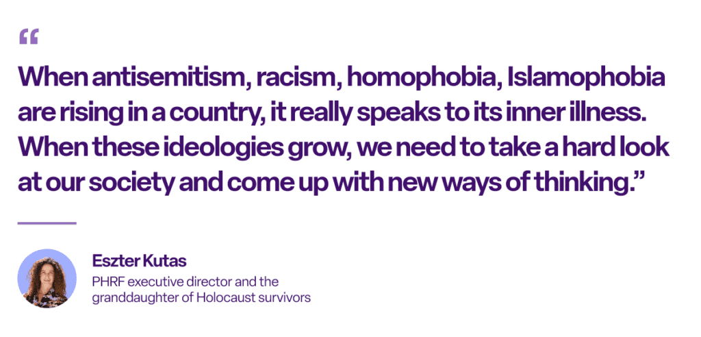 "When antisemitism, racism, homophobia, Islamophobia are rising in a country, it really speaks to its inner illness. When these ideologies grow, we need to take a hard look at our society and come up with new ways of thinking."