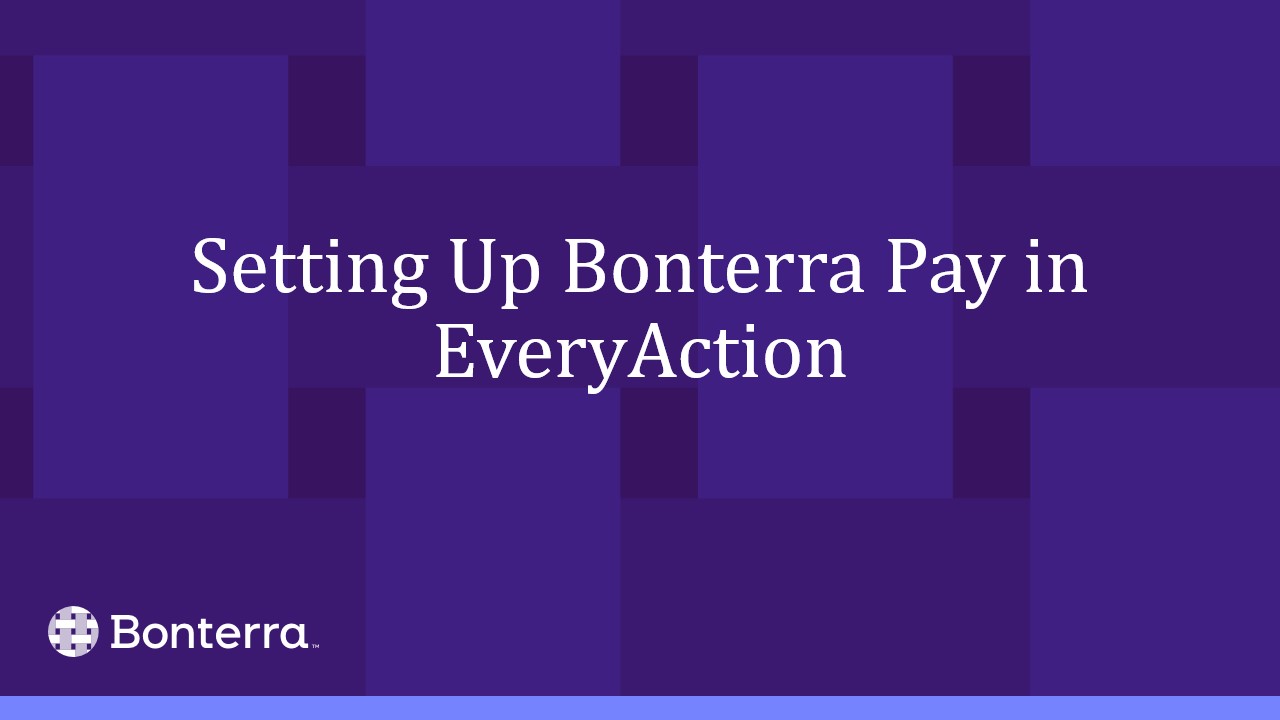 Setting Up Bonterra Pay in EveryAction